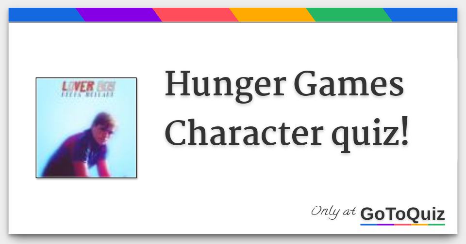 Hunger Games Character quiz!