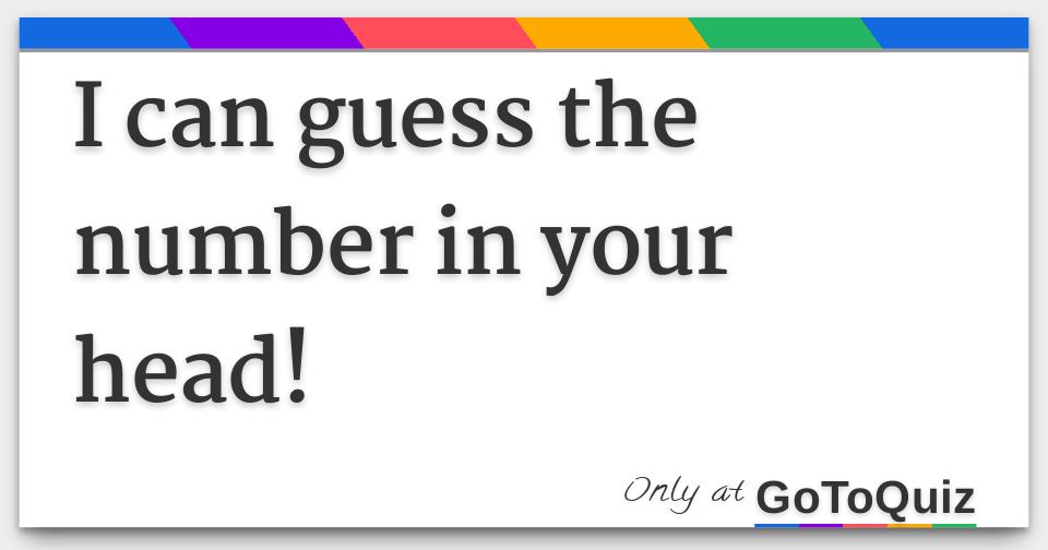 I Can Guess The Number In Your Head 