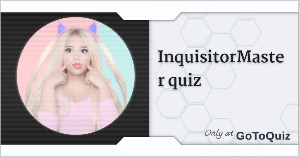 InquisitorMaster quiz