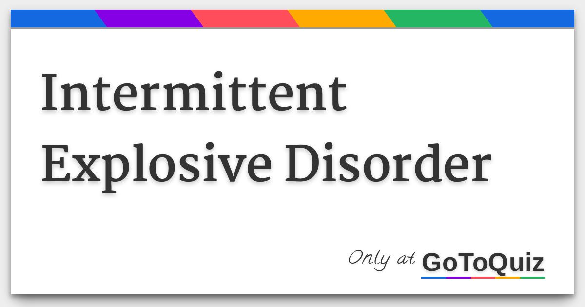 Intermittent explosive disorder