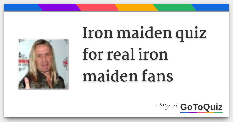 iron maiden quiz for real iron maiden fans
