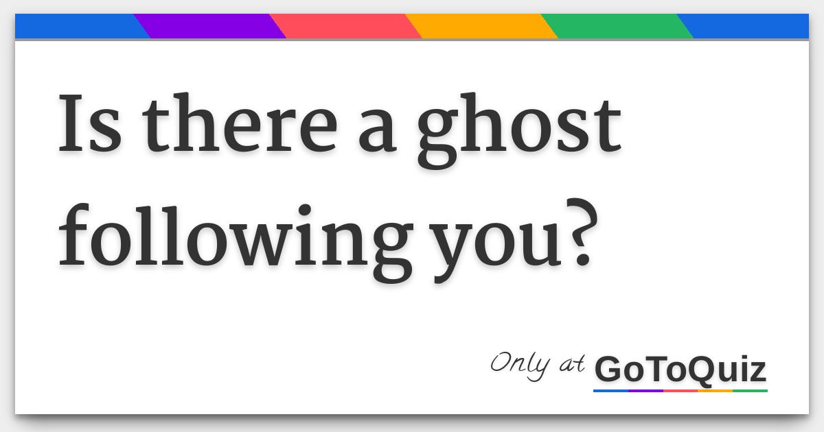 Why did he ghost me quiz