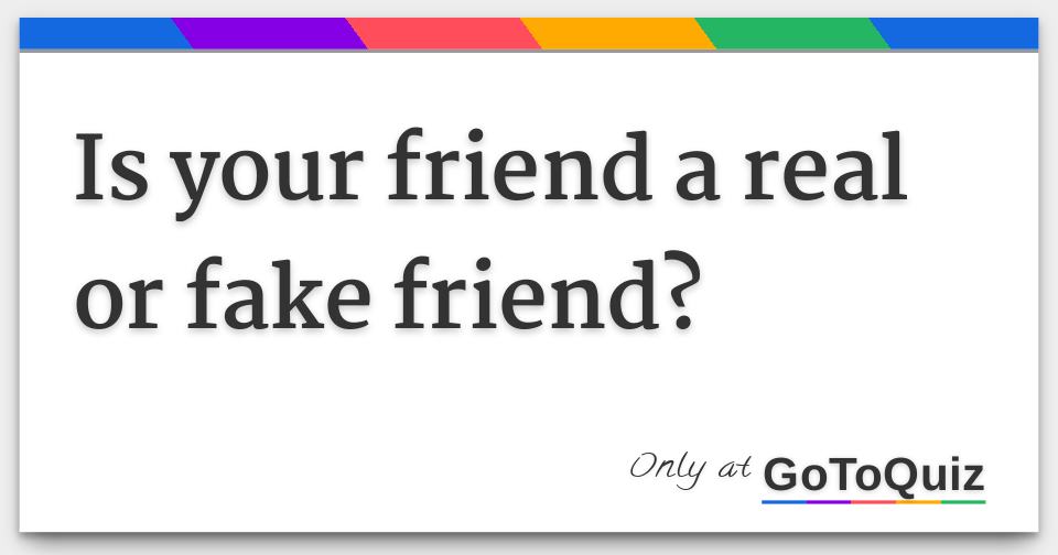 how to know if an online friend is real