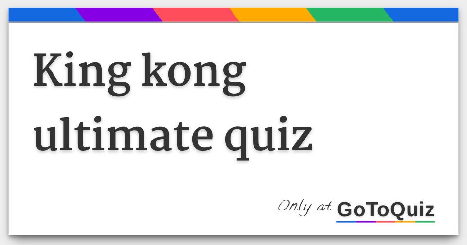 KING KONG QUIZ visual data 4
