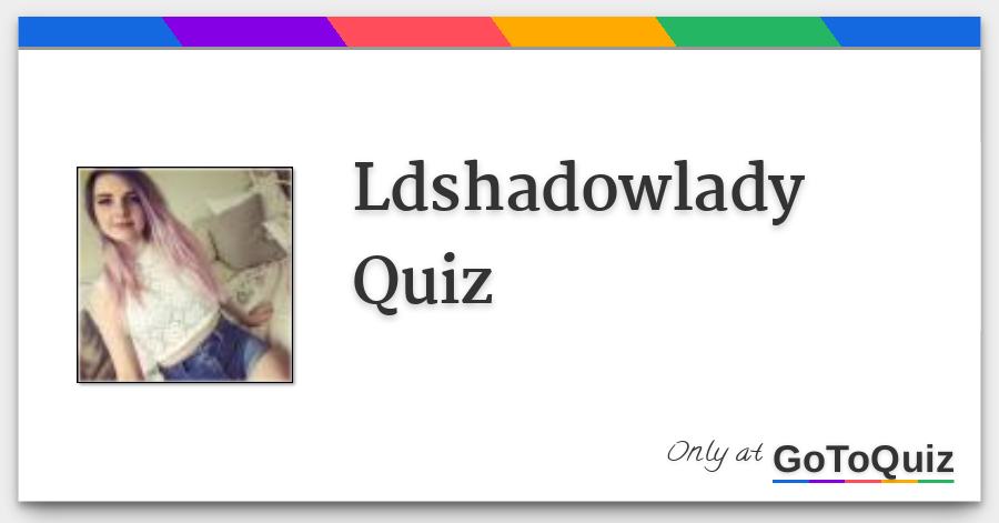 What Is Ldshadowladys Roblox Username