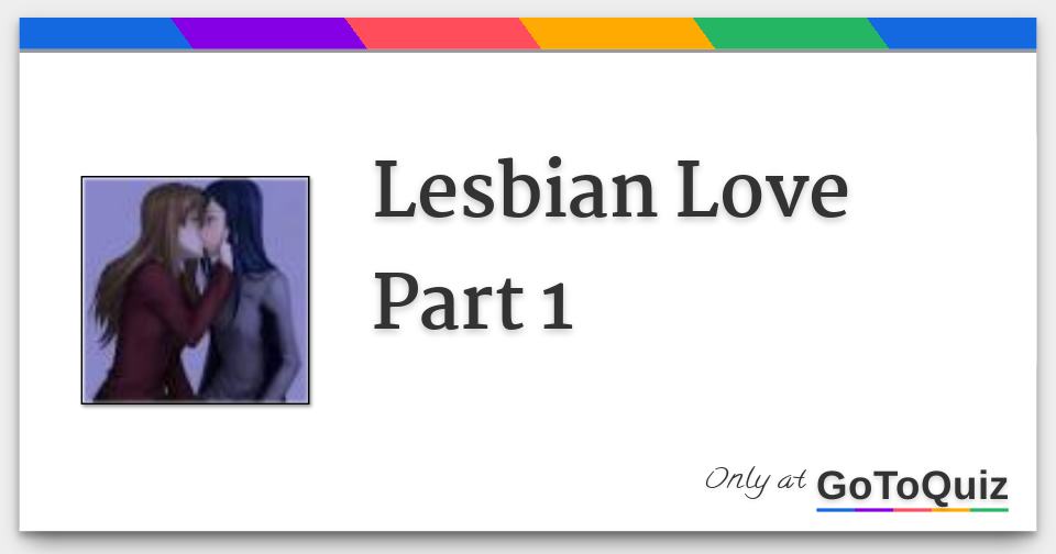 Well you! lesbian part 1 Apologise, lesbian part 1 what excellent