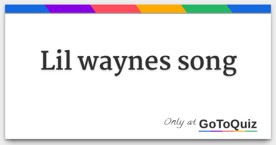 lil waynes song