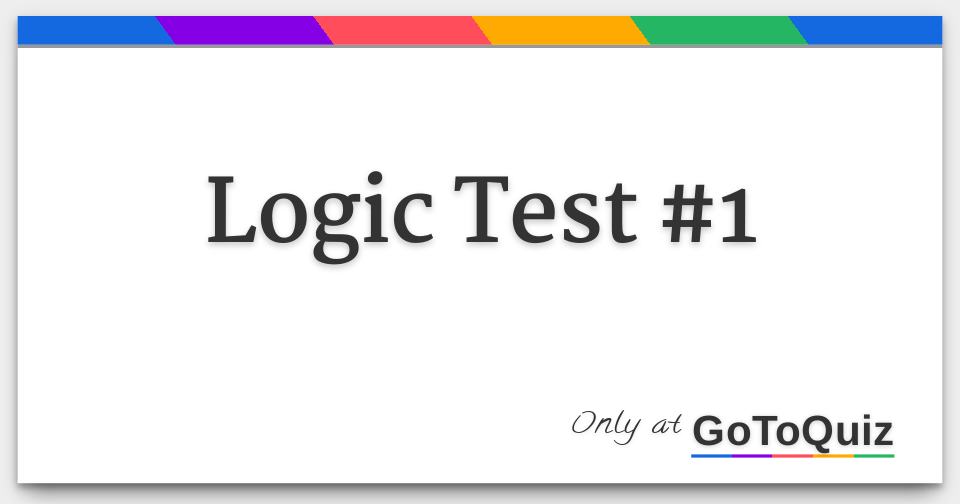 Logic Test #1