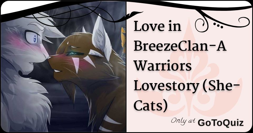 Love In Breezeclan A Warriors Lovestory She Cats