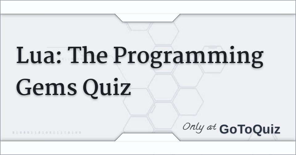 Lua the programming gems quiz