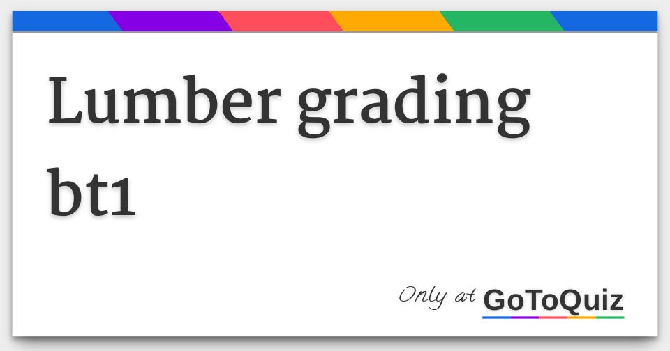 lumber grading bt1