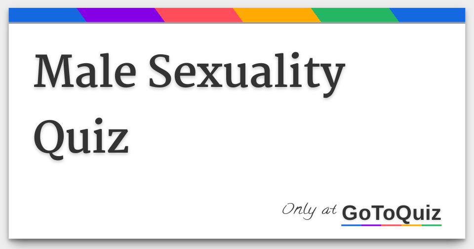 Sexuality Quiz For Guys