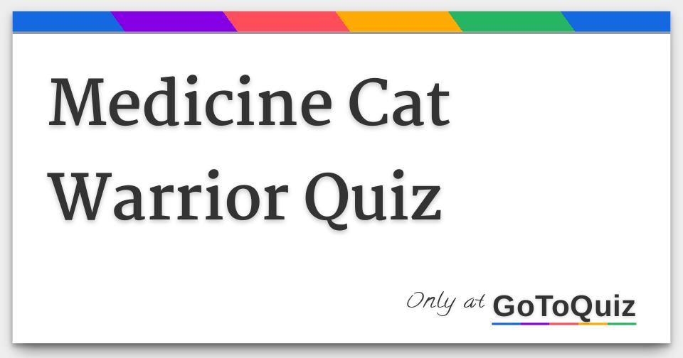 Medicine Cat Warrior Quiz