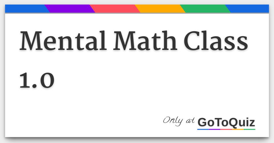 Mental Math Class 1.0