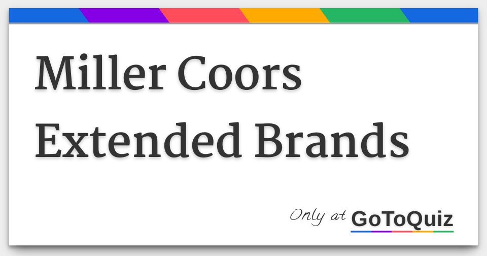 Results Miller Coors Extended Brands