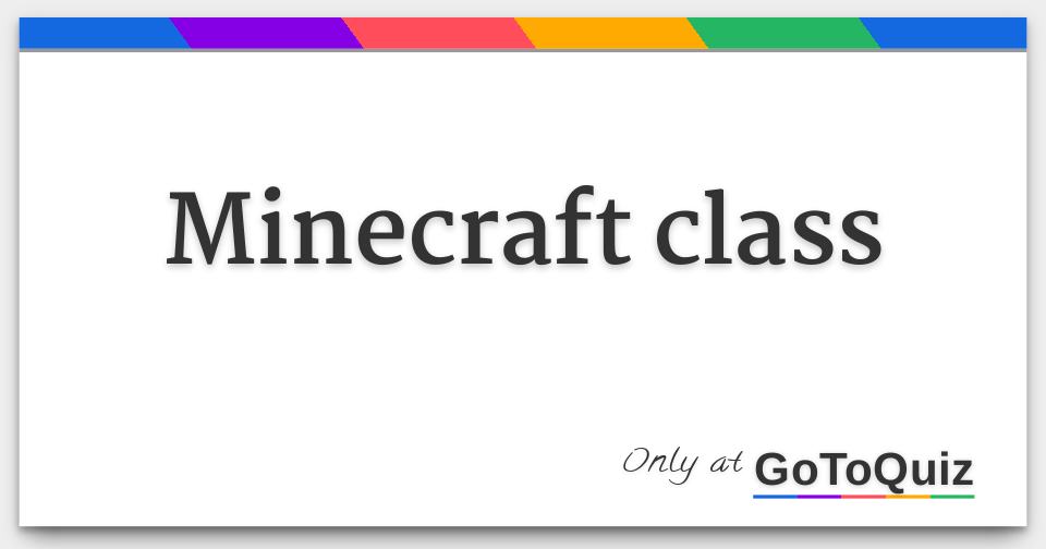 Minecraft Front Class Minecraft class