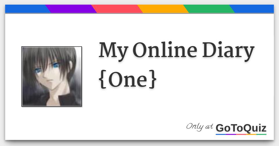 My Online Diary {One}
