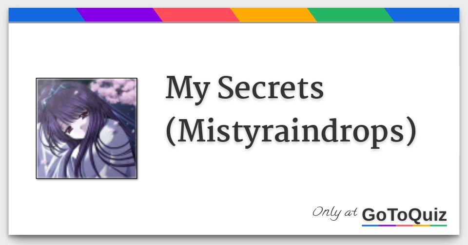 My Secrets (Mistyraindrops)