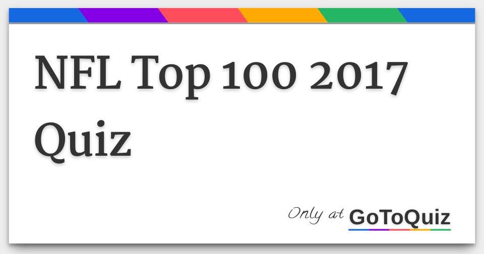 NFL Top 100 2017 Quiz