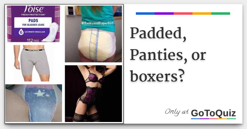 how to wear padded panties