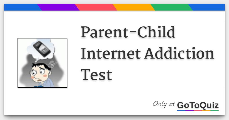 ParentChild Addiction Test