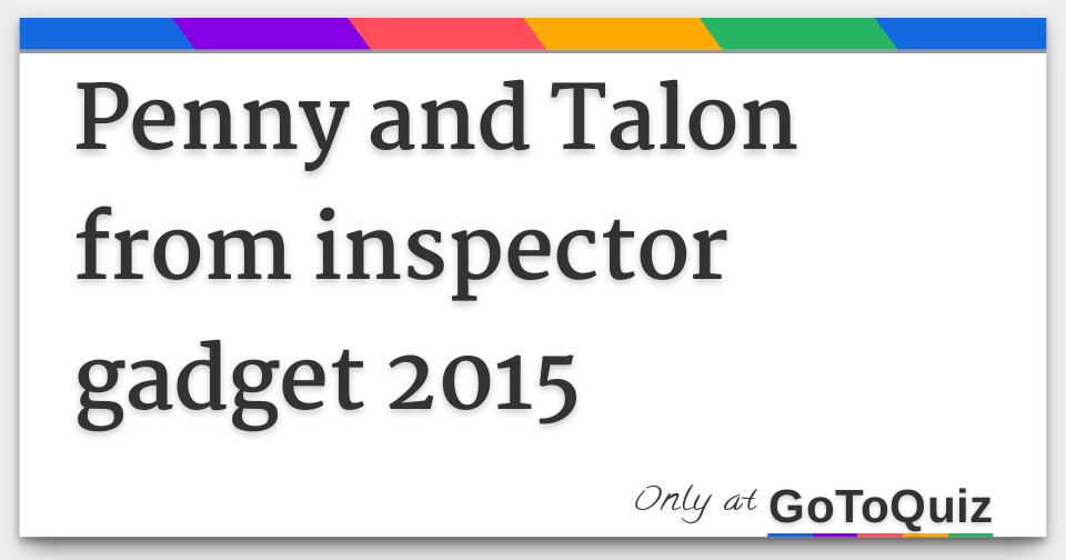 Penny and Talon from inspector gadget 2015