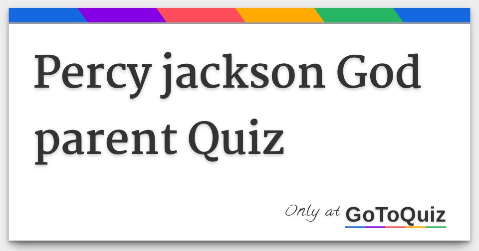 Percy Jackson What God Is Your Parent Quiz Percy jackson God parent Quiz