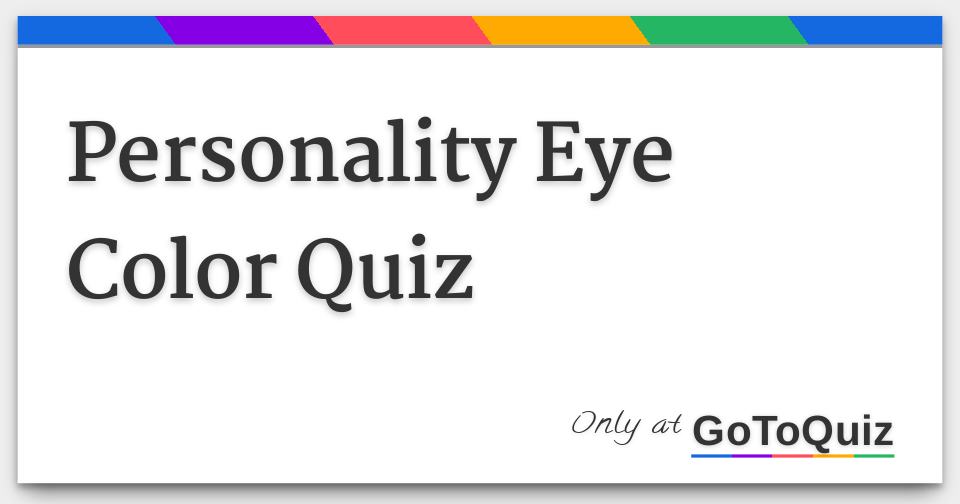 Personality Eye Color Quiz