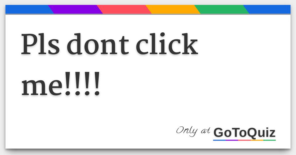 Results: Pls dont click me!!!!