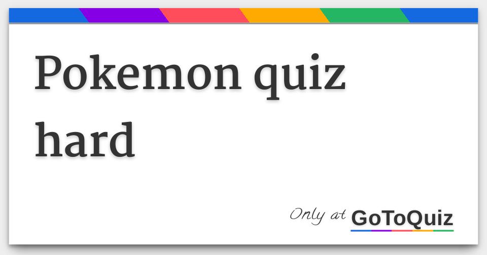 Pokemon Quiz Hard