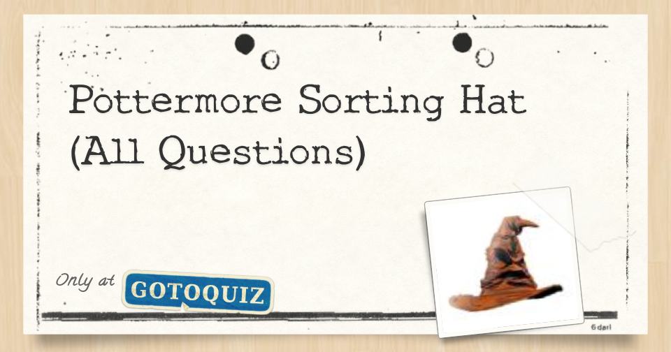 Pottermore Sorting Hat (All Concerns) graphic about Printable Sorting Hat Quiz identified as Pottermore Sorting Hat (All Queries)