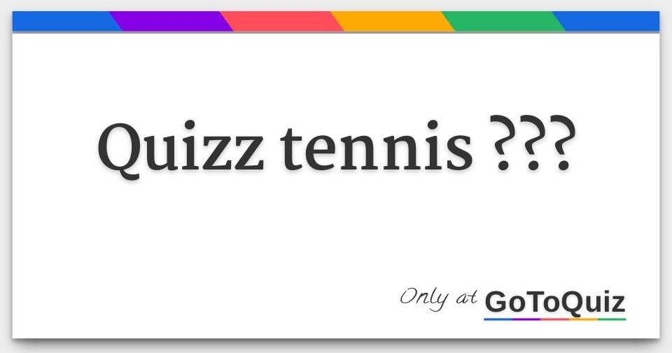 Results Quizz tennis