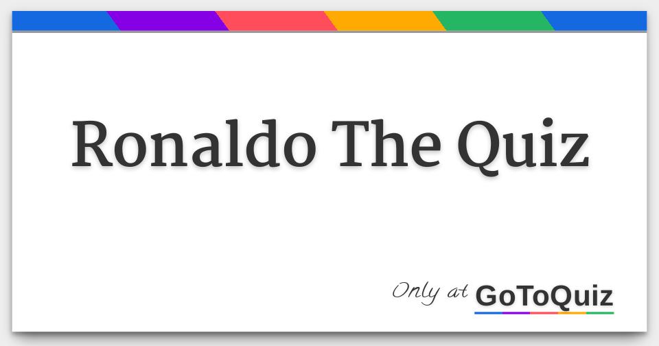 Ronaldo The Quiz