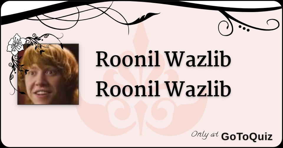 Roonil Wazlib Roonil Wazlib