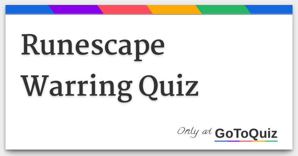 Runescape Warring Quiz