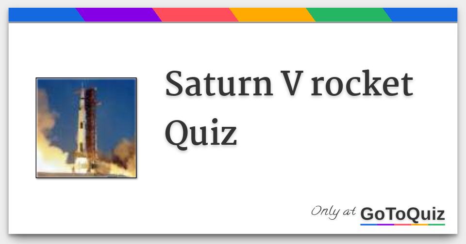 Saturn V rocket Quiz