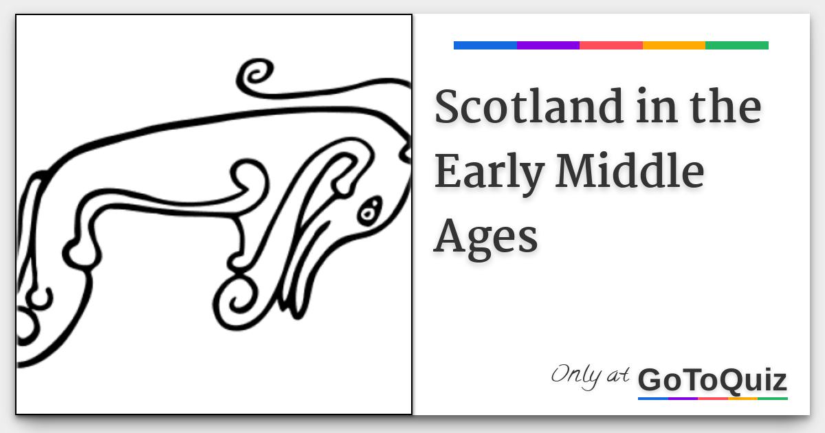 Scotland in the Early Middle Ages