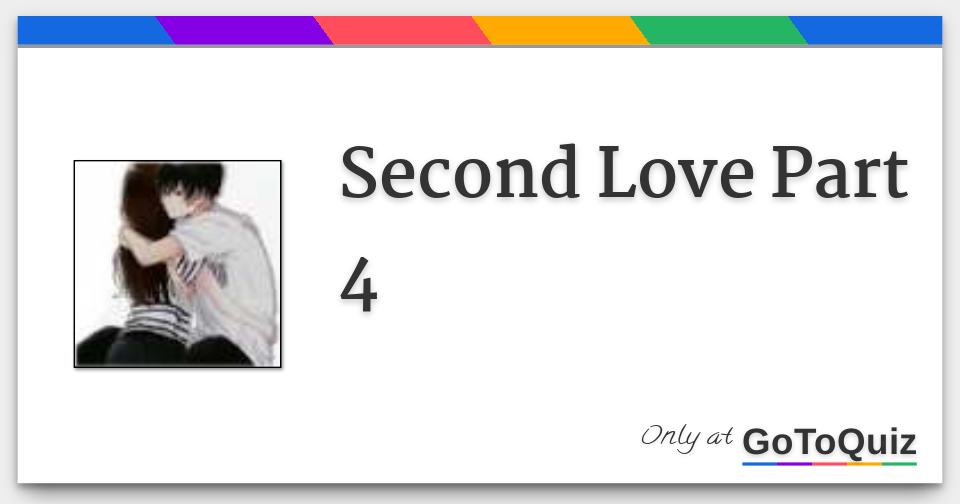 Second Love Part 4