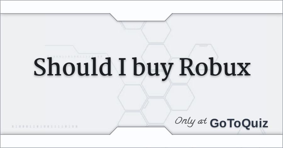 Should I Buy Robux - do quizzes to get robux