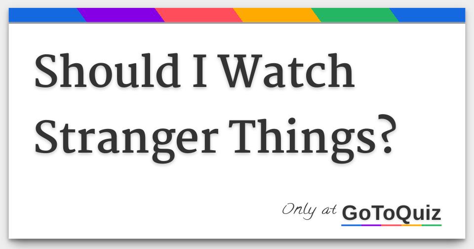 if i like stranger things what should i watch