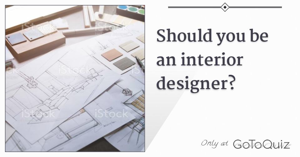Should you be an interior designer?
