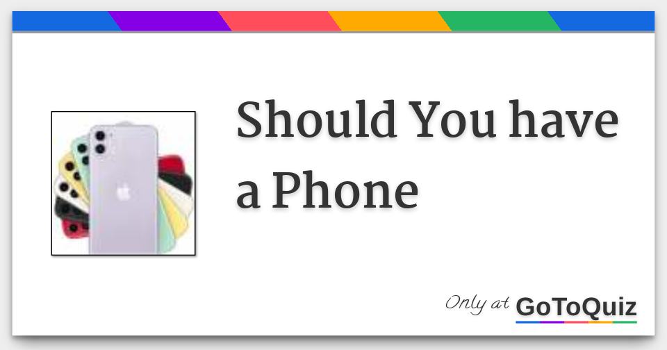 How Old Should You Have A Phone
