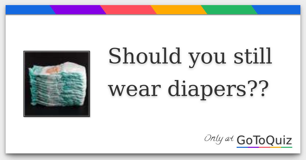 Diapers to wear Wearing Adult