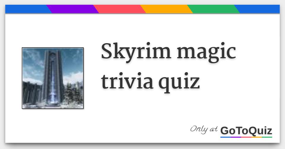 skyrim magic trivia quiz