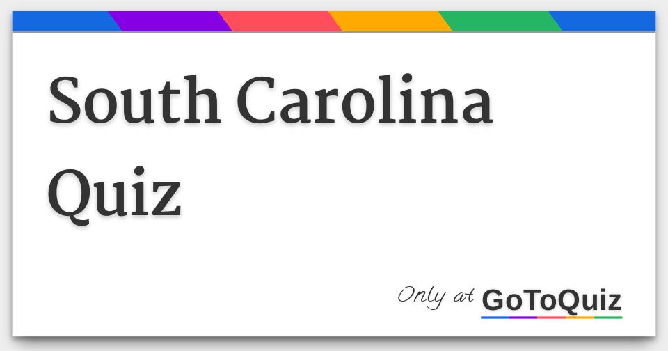 South Carolina Quiz