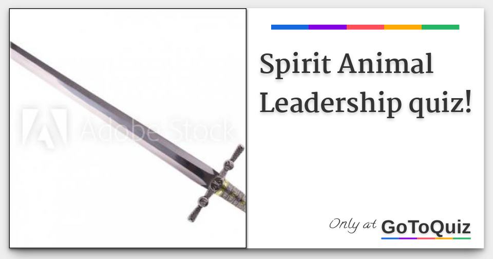 Spirit Animal Leadership quiz!