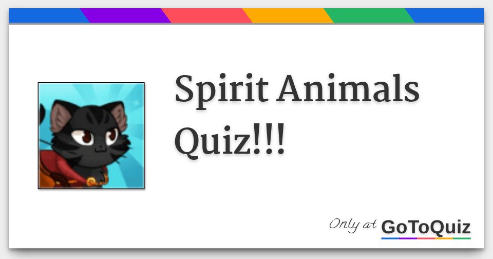 Spirit Animals Quiz!!!