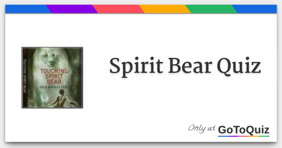Spirit Bear Quiz
