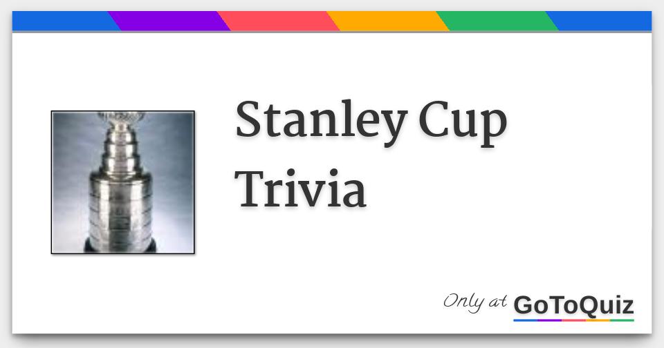 Stanley Cup Trivia