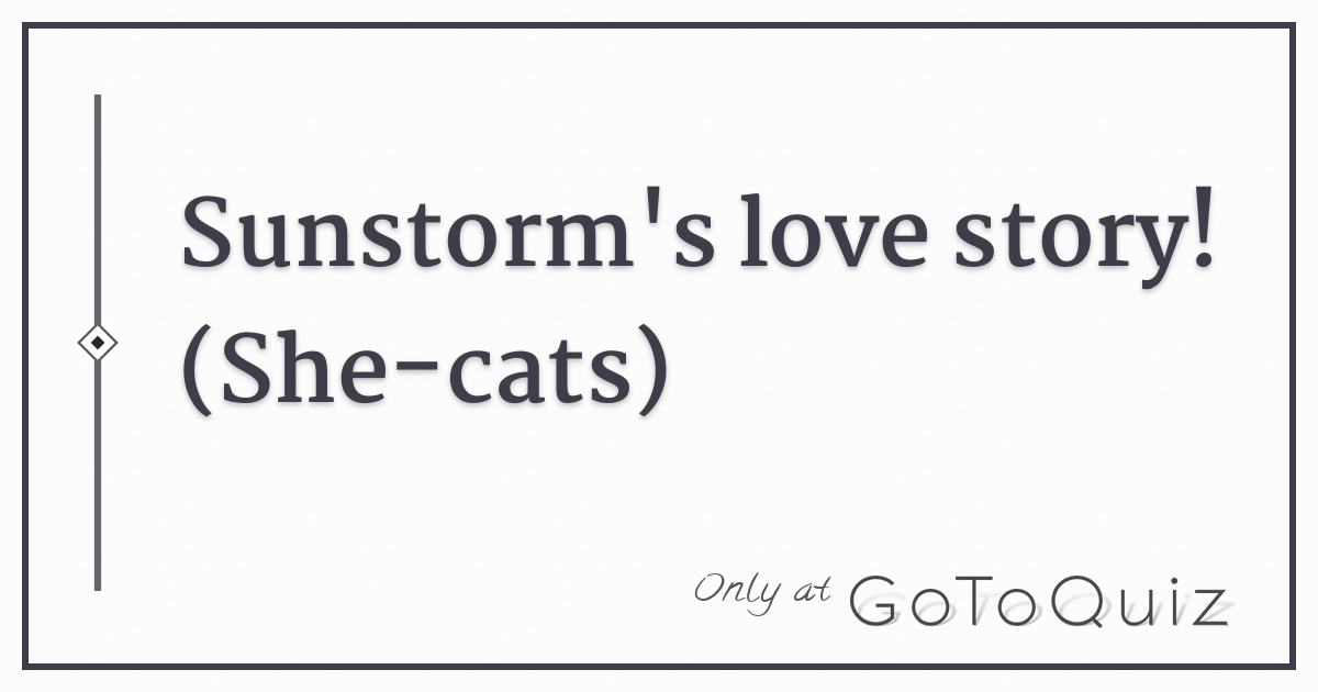 Sunstorm S Love Story She Cats Sunstorm S Love Story She Cats